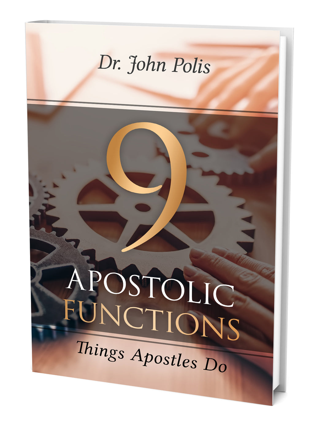 9 Apostolic Functions: Things Apostles Do